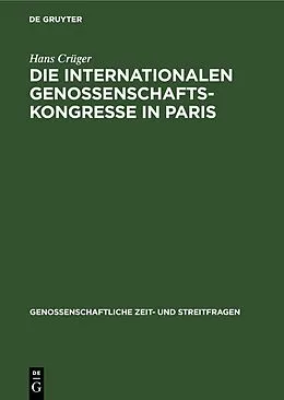 E-Book (pdf) Die internationalen Genossenschafts-Kongresse in Paris von Hans Crüger