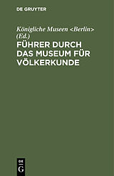 E-Book (pdf) Führer durch das Museum für Völkerkunde von 