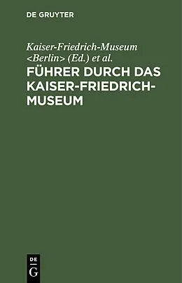 PDF Führer durch das Kaiser-Friedrich-Museum von 