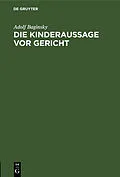 PDF Die Kinderaussage vor Gericht von Adolf Baginsky