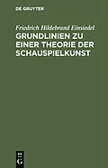 PDF Grundlinien zu einer Theorie der Schauspielkunst von Friedrich Hildebrand Einsiedel