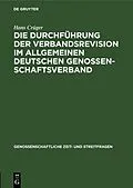 E-Book (pdf) Die Durchführung der Verbandsrevision im Allgemeinen deutschen Genossenschaftsverband von Hans Crüger