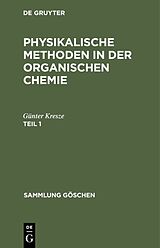 E-Book (pdf) Günter Kresze: Physikalische Methoden in der organischen Chemie / Günter Kresze: Physikalische Methoden in der organischen Chemie. Teil 1 von Günter Kresze