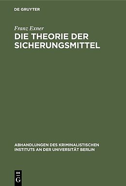 E-Book (pdf) Die Theorie der Sicherungsmittel von Franz Exner