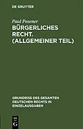 PDF Bürgerliches Recht. (Allgemeiner Teil) von Paul Posener