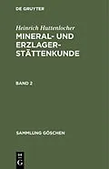 E-Book (pdf) Mineral- und Erzlagerstättenkunde. Band 2 von H. Huttenlocher