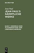 PDF Hesperus oder 45 Hundposttage. Eine Lebensbeschreibung von Jean Paul