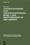 E-Book (pdf) Untersuchungen zum Hexateuchproblem, Band 1: Der Priesterkodex in der Genesis von Max Löhr