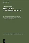 PDF Teil 1 und 2: Einführendes. Grundbegriffe der Verslehre, der altgermanische Vers von Andreas Heusler