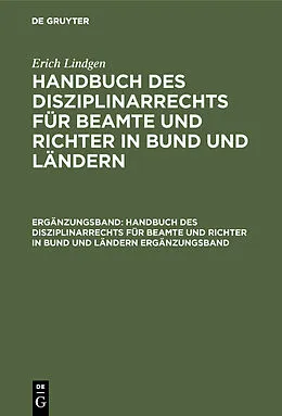 E-Book (pdf) Handbuch des Disziplinarrechts für Beamte und Richter in Bund und Ländern. Ergänzungsband von Erich Lindgen
