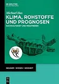 E-Book (pdf) Klima, Rohstoffe und Prognosen von Michael Has