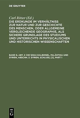 E-Book (pdf) Die Sinai-Halbinsel, Palästina und Syrien, Abschn. 3. Syrien, Schluß, [2] von Carl Ritter