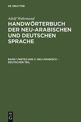 E-Book (pdf) Adolf Wahrmund: Handwörterbuch der neu-arabischen und deutschen Sprache / Neu-arabisch - deutscher Teil von Adolf Wahrmund