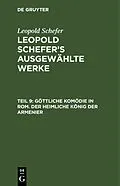 E-Book (pdf) Göttliche Komödie in Rom. Der heimliche König der Armenier von Leopold Schefer