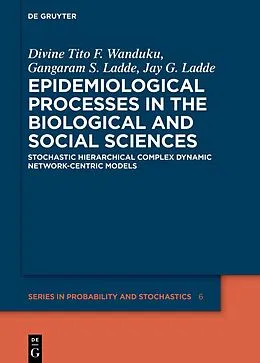 ePUB Epidemiological Processes in the Biological and Social Sciences von Divine Tito F. Wanduku, Gangaram S. Ladde, Jay G. Ladde
