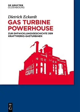 E-Book (epub) Gas Turbine Powerhouse von Dietrich Eckardt