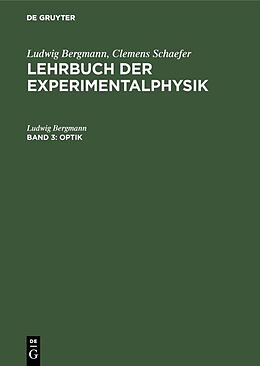 E-Book (pdf) Ludwig Bergmann; Clemens Schaefer: Lehrbuch der Experimentalphysik / Optik von Ludwig Bergmann