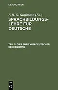 E-Book (pdf) Die Lehre von deutscher Redebildung von F. H. G. Grassmann