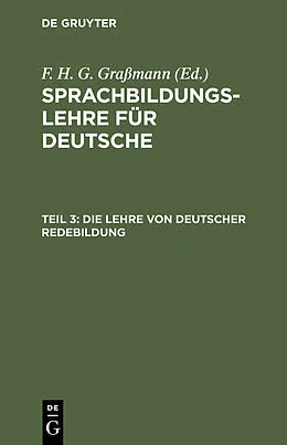 E-Book (pdf) Die Lehre von deutscher Redebildung von F. H. G. Grassmann