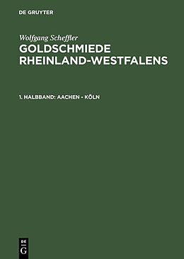 E-Book (pdf) Wolfgang Scheffler: Goldschmiede Rheinland-Westfalens / Aachen - Köln von Wolfgang Scheffler