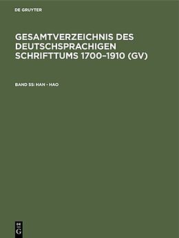 E-Book (pdf) Gesamtverzeichnis des deutschsprachigen Schrifttums 17001910 (GV) / Han - Hao von 