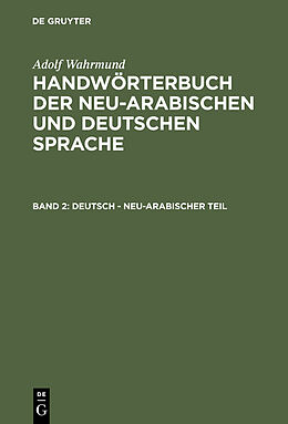 E-Book (pdf) Adolf Wahrmund: Handwörterbuch der neu-arabischen und deutschen Sprache / Deutsch - neu-arabischer Teil von Adolf Wahrmund