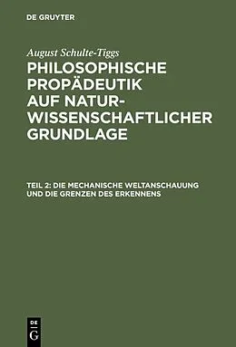 E-Book (pdf) Die Mechanische Weltanschauung und die Grenzen des Erkennens von August Schulte-Tiggs