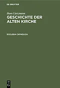 E-Book (pdf) Ecclesia catholica von Hans Lietzmann