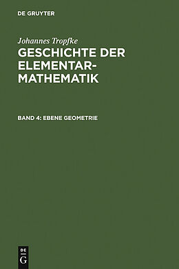E-Book (pdf) Johannes Tropfke: Geschichte der Elementarmathematik / Ebene Geometrie von 