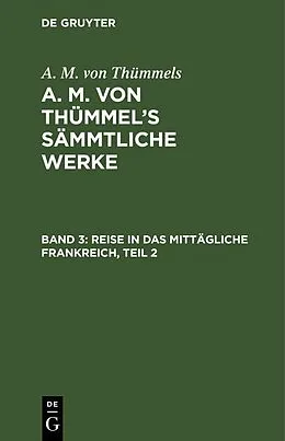 E-Book (pdf) Reise in das mittägliche Frankreich, Teil 2 von A. M. von Thümmels