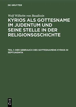 E-Book (pdf) Der Gebrauch des Gottesnamens Kyrios in Septuaginta von Wolf Wilhelm von Baudissin