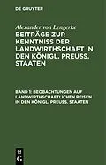 E-Book (pdf) Beobachtungen auf landwirthschaftlichen Reisen in den Königl. Preuß. Staaten von Alexander Von Lengerke