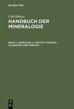 E-Book (pdf) Carl Hintze: Handbuch der Mineralogie / Borate, Aluminate und Ferrate von Carl Hintze