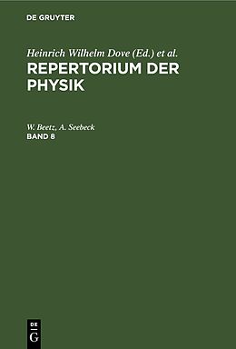 E-Book (pdf) Repertorium der Physik / Repertorium der Physik. Band 8 von W. Beetz, A. Seebeck