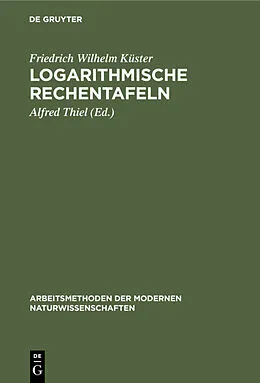PDF Logarithmische Rechentafeln von Friedrich Wilhelm Küster