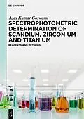 E-Book (epub) Spectrophotometric Determination of Scandium, Zirconium and Titanium von Ajay Kumar Goswami