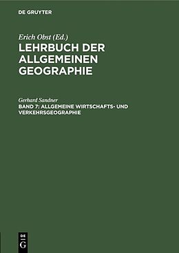 E-Book (pdf) Lehrbuch der Allgemeinen Geographie / Allgemeine Wirtschafts- und Verkehrsgeographie von Gerhard Sandner