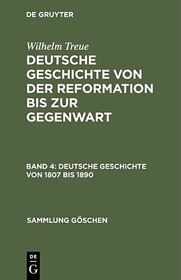 E-Book (pdf) Wilhelm Treue: Deutsche Geschichte von der Reformation bis zur Gegenwart / Deutsche Geschichte von 1807 bis 1890 von Wilhelm Treue