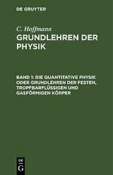 PDF Die quantitative Physik oder Grundlehren der festen, tropfbarflüssigen und gasförmigen Körper von Karl Hoffmann
