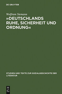 E-Book (pdf) »Deutschlands Ruhe, Sicherheit und Ordnung« von Wolfram Siemann