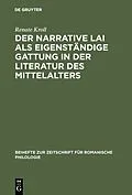 E-Book (pdf) Der narrative Lai als eigenständige Gattung in der Literatur des Mittelalters von Renate Kroll