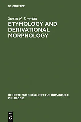 PDF Etymology and Derivational Morphology von Steven N. Dworkin
