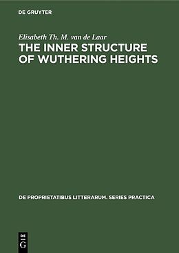 eBook (pdf) The inner structure of Wuthering heights de Elisabeth Th. M. van de Laar