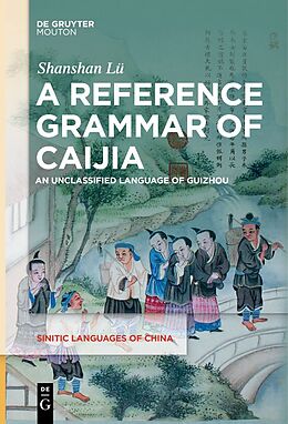 Couverture cartonnée A Reference Grammar of Caijia de Shanshan Lü