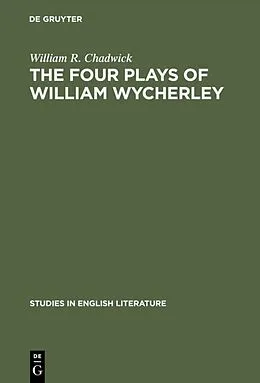 E-Book (pdf) The four plays of William Wycherley von William R. Chadwick