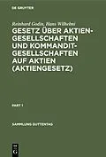 E-Book (pdf) Gesetz über Aktiengesellschaften und Kommanditgesellschaften auf Aktien (Aktiengesetz) von Reinhard Godin, Hans Wilhelmi