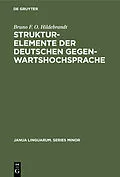 E-Book (pdf) Strukturelemente der deutschen Gegenwartshochsprache von Bruno F. O. Hildebrandt