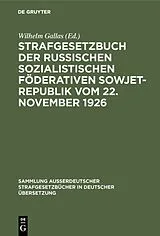 E-Book (pdf) Strafgesetzbuch der Russischen sozialistischen Föderativen Sowjet-Republik vom 22. November 1926 von 