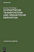 E-Book (pdf) Syntaktische Transposition und semantische Derivation von Ludwig M. Eichinger