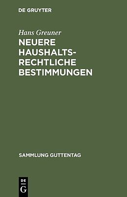 E-Book (pdf) Neuere haushaltsrechtliche Bestimmungen von Hans Greuner